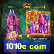 1010e com